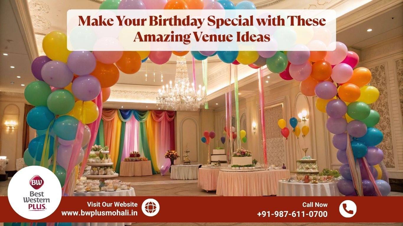 Make Your Birthday Special with These Amazing Venue Ideas